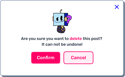 FAQs ArtCube Nation Pop up  of our Mascot CubeBot asking if you are sure you want to delete a post.