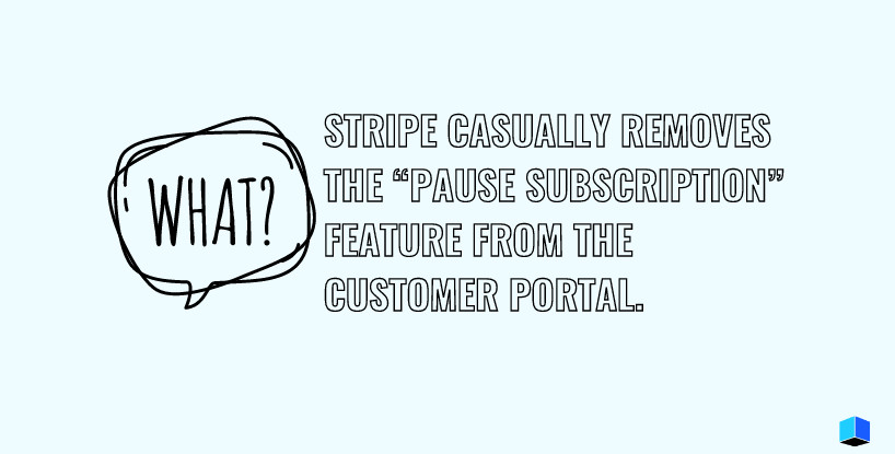 Speech bubble with "What?" and text about Stripe feature removal.